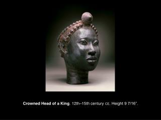 Crowned Head of a King . 12th–15th century CE . Height 9 7/16”.