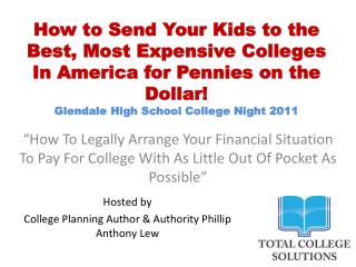 Hosted by College Planning Author &amp; Authority Phillip Anthony Lew