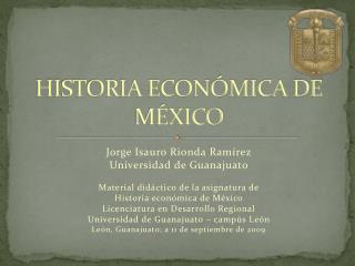 HISTORIA ECONÓMICA DE MÉXICO