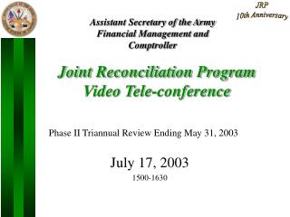 Joint Reconciliation Program Video Tele-conference