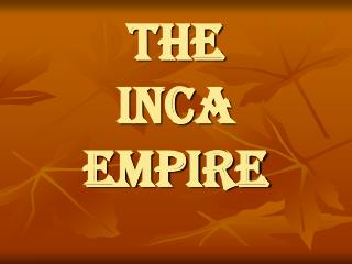 The Inca Empire