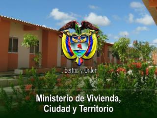 Ministerio de Vivienda, Ciudad y Territorio