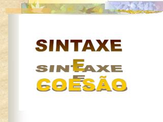 SINTAXE E COESÃO