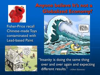 Anyone believe It’s not a Globalized Economy?