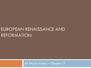 EUROPEAN RENAISSANCE AND REFORMATION