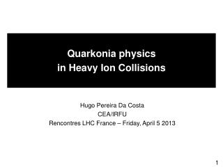 Quarkonia physics in Heavy Ion Collisions