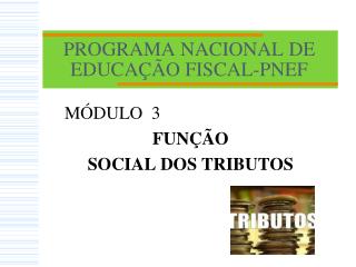 PROGRAMA NACIONAL DE EDUCAÇÃO FISCAL-PNEF
