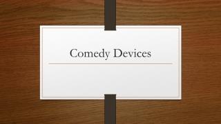 Comedy Devices