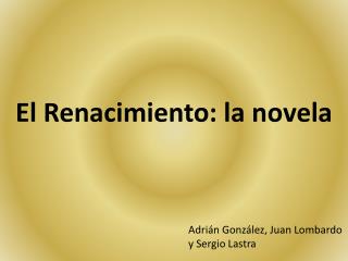 El Renacimiento: la novela