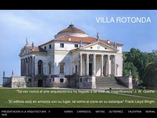 VILLA ROTONDA