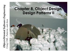 Chapter 8, Object Design: Design Patterns II