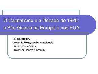 O Capitalismo e a Década de 1920: o Pós-Guerra na Europa e nos EUA