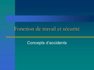 Fonction de travail et sécurité