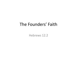 The Founders’ Faith