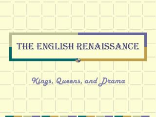 The English Renaissance