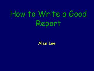 How to Write a Good Report