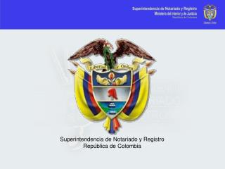 Superintendencia de Notariado y Registro República de Colombia