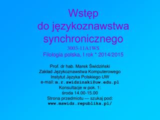 Wstęp do językoznawstwa synchronicznego 3003-11A1WS Filologia polska, I rok * 2014/2015