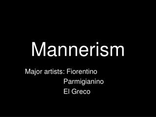 Mannerism