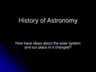 History of Astronomy