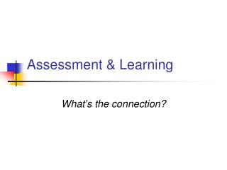 Assessment &amp; Learning