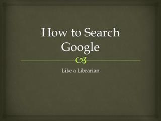 How to Search Google