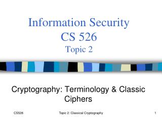 Information Security CS 526 Topic 2