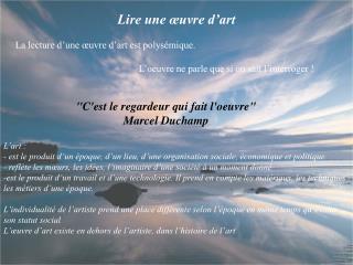 Lire une œuvre d’art La lecture d’une œuvre d’art est polysémique.