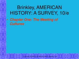 Brinkley, AMERICAN HISTORY: A SURVEY, 10/e