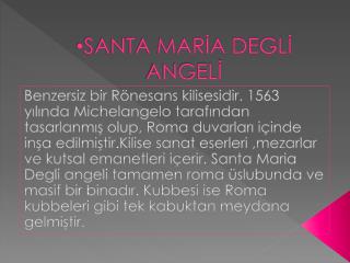 SANTA MARİA DEGLİ ANGELİ