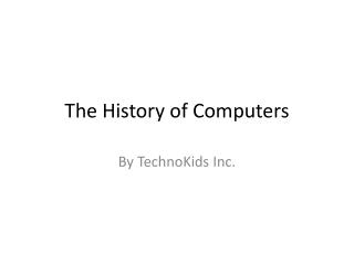 The History of Computers