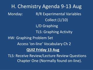 H. Chemistry Agenda 9-13 Aug