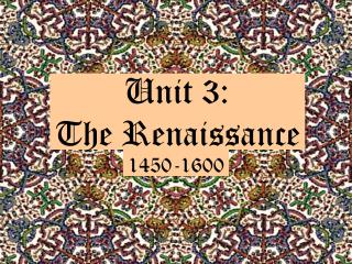 Unit 3: The Renaissance