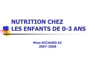 NUTRITION CHEZ LES ENFANTS DE 0-3 ANS