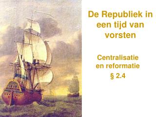 De Republiek in een tijd van vorsten