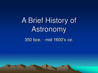 A Brief History of Astronomy