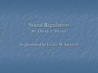 Social Regulation By: David A. Strauss
