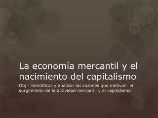 La economía mercantil y el nacimiento del capitalismo