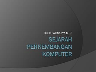 SEJARAH PERKEMBANGAN KOMPUTER