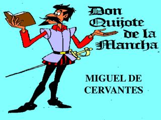 MIGUEL DE CERVANTES