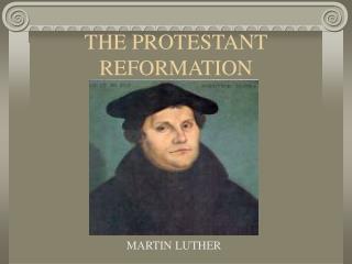 THE PROTESTANT REFORMATION