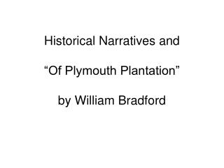 Historical Narratives and “Of Plymouth Plantation” by William Bradford