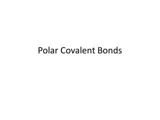 Polar Covalent Bonds