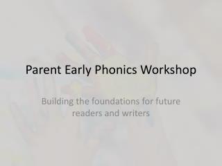 Parent Early Phonics Workshop