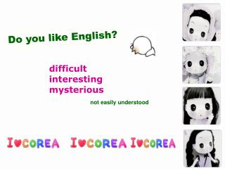 Do you like English?