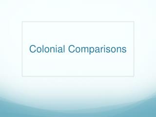 Colonial Comparisons