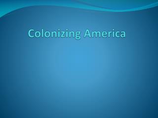 Colonizing America