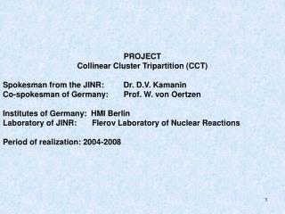 PROJECT Collinear Cluster Tripartition (CCT)