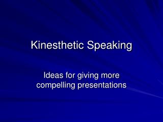 Kinesthetic Speaking