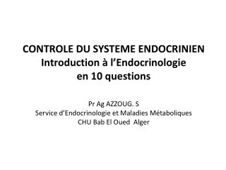 Question 1 C’est quoi le Système Endocrinien ?